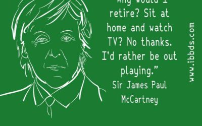 Funny Business Quotes, Paul McCartney, About Retirement, by ibbds
